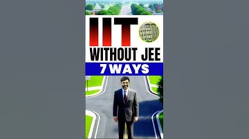 7 ways to get IIT without JEE😱😱#jee #jee2025 #iit #iitwithoutjee #iitjeepreperation #jeepreparation