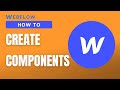 How to create components in Webflow
