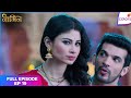 Naagin S1 Full Episode Ep 19 Dewvdi S Secret Colors TV