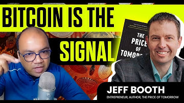 Bitcoin is the Signal ft. Jeff Booth