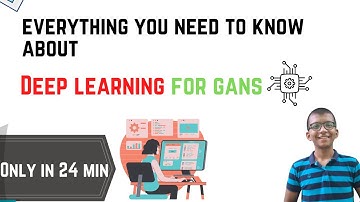 🔥🔥 Deep Learning for GANS || Section - 01 || GANS Full Course