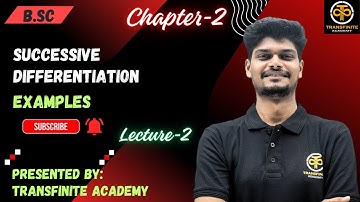 Successive Differentiation | Examples | nth derivative | Transfinite Academy | Mohit Chauhan