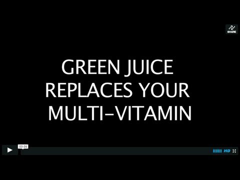 GREEN JUICE REPLACES MULTI-VITAMIN