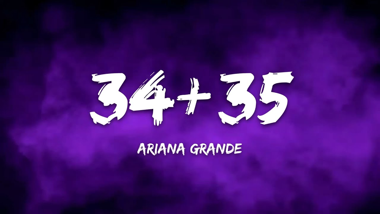 ariana-grande-34-35-lyrics-youtube