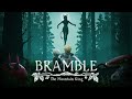 Bramble  the mountain king  dcouverte