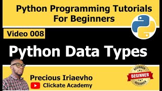 008 - Python Data Types | Python Tutorial for Beginners Full Course
