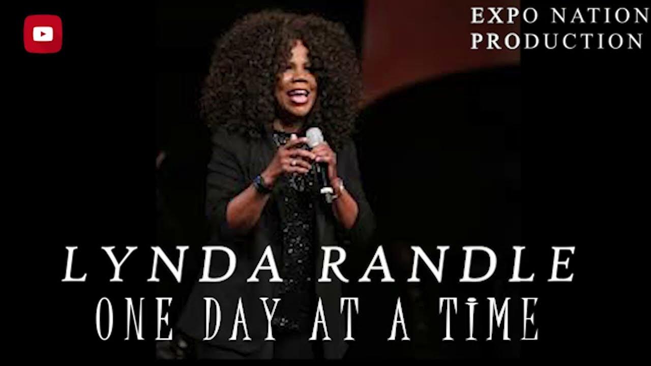Lynda Randle One Day At A Time Lyrics Lynda Randle - One Day At A time (official lyrical video) by EXPO