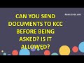 Can I send Documents to KCC before being asked? Is it allowed? Will it help you to get Green Card?