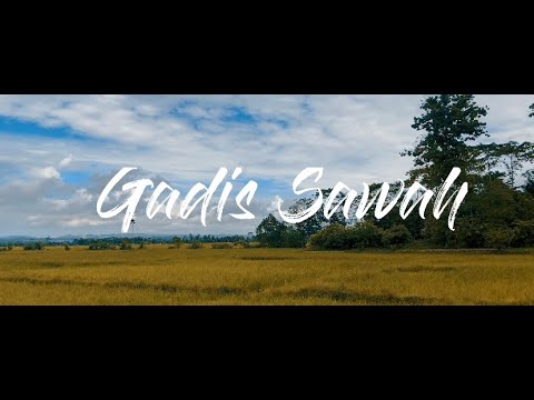 GADIS SAWAH || Cinematic Video 