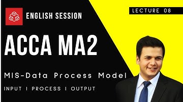 ACCA FIA MA2 - MIS Data Processing Model l English Session l TruCademy