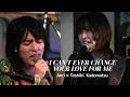 角松敏生・杏里 / I CAN'T EVER CHANGE YOUR LOVE FOR ME (Cover)