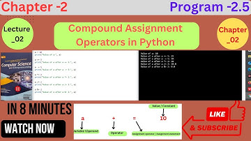 Python || Compound Assignment Operators||Lec-2||Chapter 2  ||Class 11 Computer Science New Book
