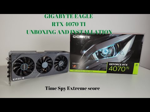 Gigabyte Eagle RTX 4070 TI unboxing, installation and Time spy extreme score