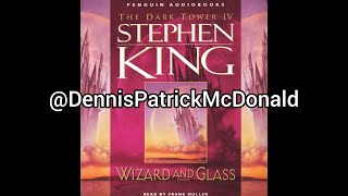 The Dark Tower 4 'Wizard and Glass' Part 3 of 4 by Stephen King Read by Frank Muller 1997 Unabridged by Dennis Patrick McDonald 4,775 views 13 days ago 6 hours, 58 minutes