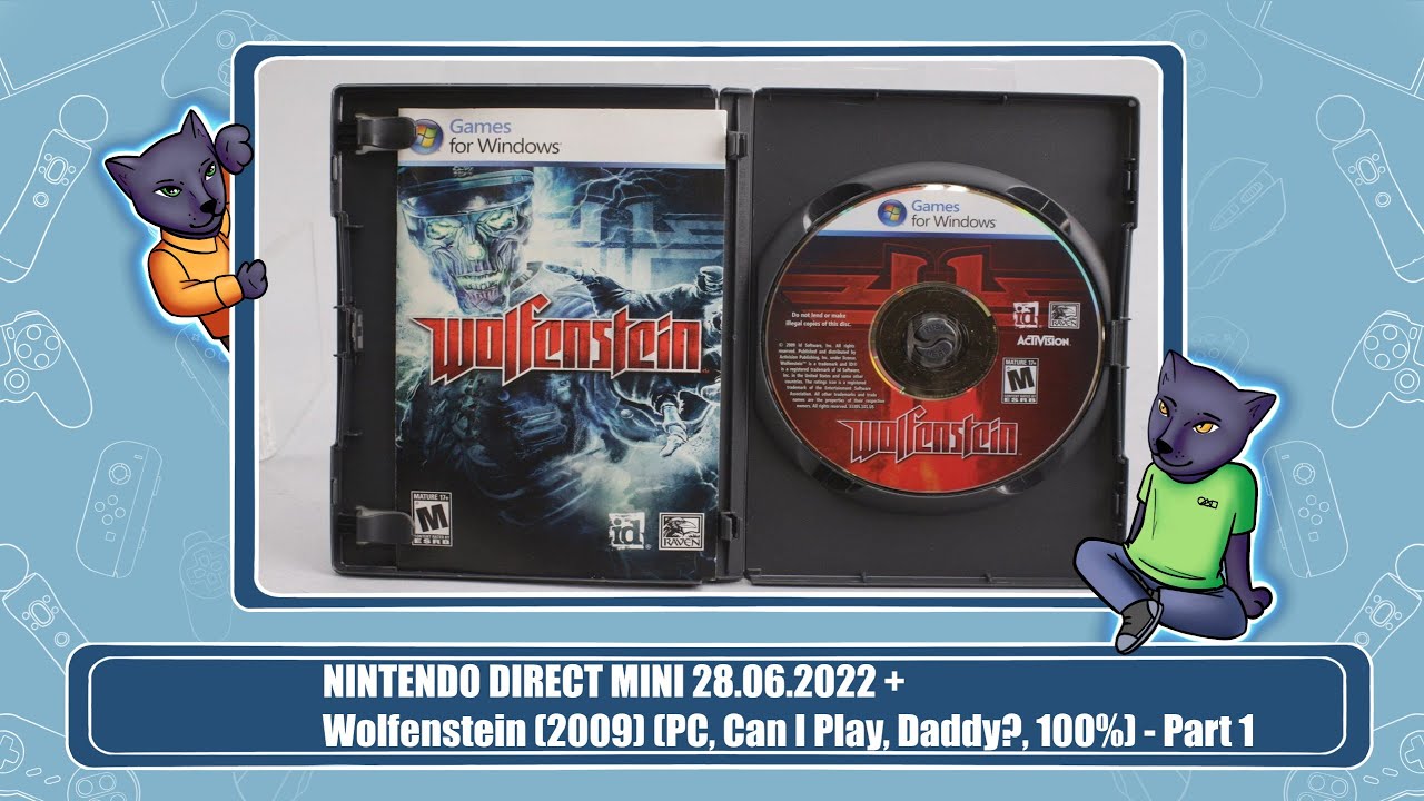 NINTENDO DIRECT MINI 28.06.2022 + Wolfenstein (2009) (PC, Can I Play, Daddy?, 100%) - Part 1