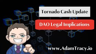 Tornado Cash Decision | 1st Amendment & DAO Implications | Adam Tracy