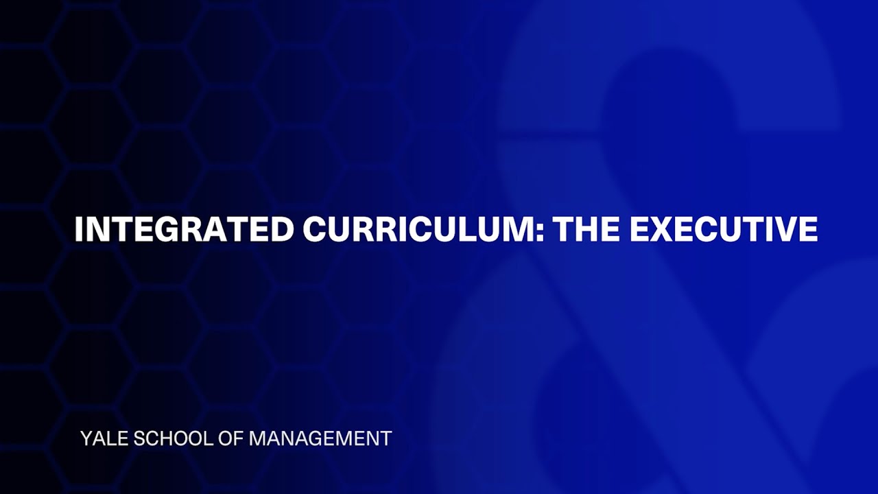 Integrated Curriculum: The Executive