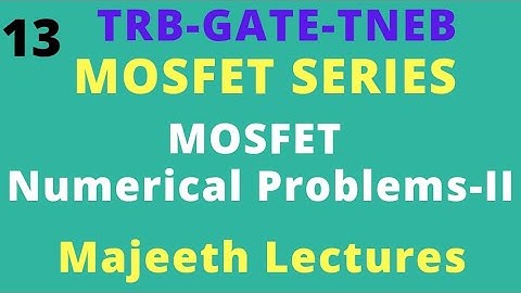 13 MOSFET Numerical Problems-II- GATE ECE || TRB || TNEB || ESE
