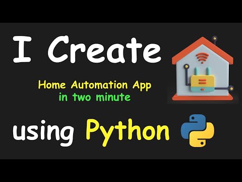 I CREATE HOME AUTOMATION APP IN 2 MIN USING PYTHON & LEARN PYTHON BY BUILDING SIMPLE PROJECTS