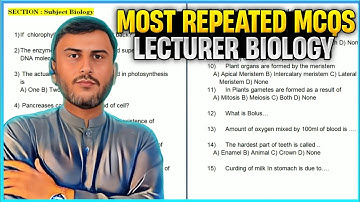 PPSC Lecturer Biology Most Repeated Questions (2024) | Lecturer Biology Solved Past Papers