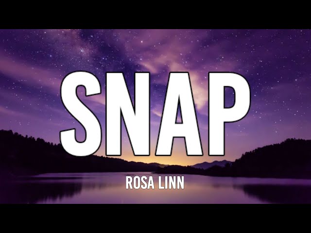 Rosa Linn - SNAP (Sped Up/Lyrics) Snapping one, two Where are you? [TikTok Song] class=