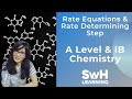 Rate Equations & The Rate Determining Step | A LEVEL & IB CHEMISTRY | SwH Learning