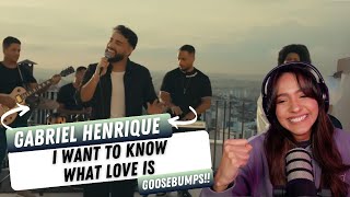 GABRIEL HENRIQUE - I Want To Know What Love Is | REACTION!!