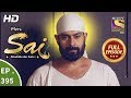 Mere Sai - Ep 395 - Full Episode - 29th March, 2019