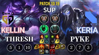 GEN Kellin Thresh vs DRX Keria Pyke Sup - KR Patch 10.19