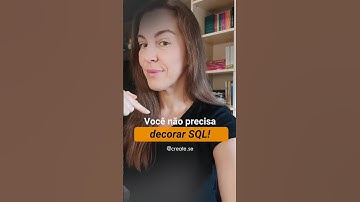 Você não precisa decorar SQL- #createse #bancodedados #sql #academiadb