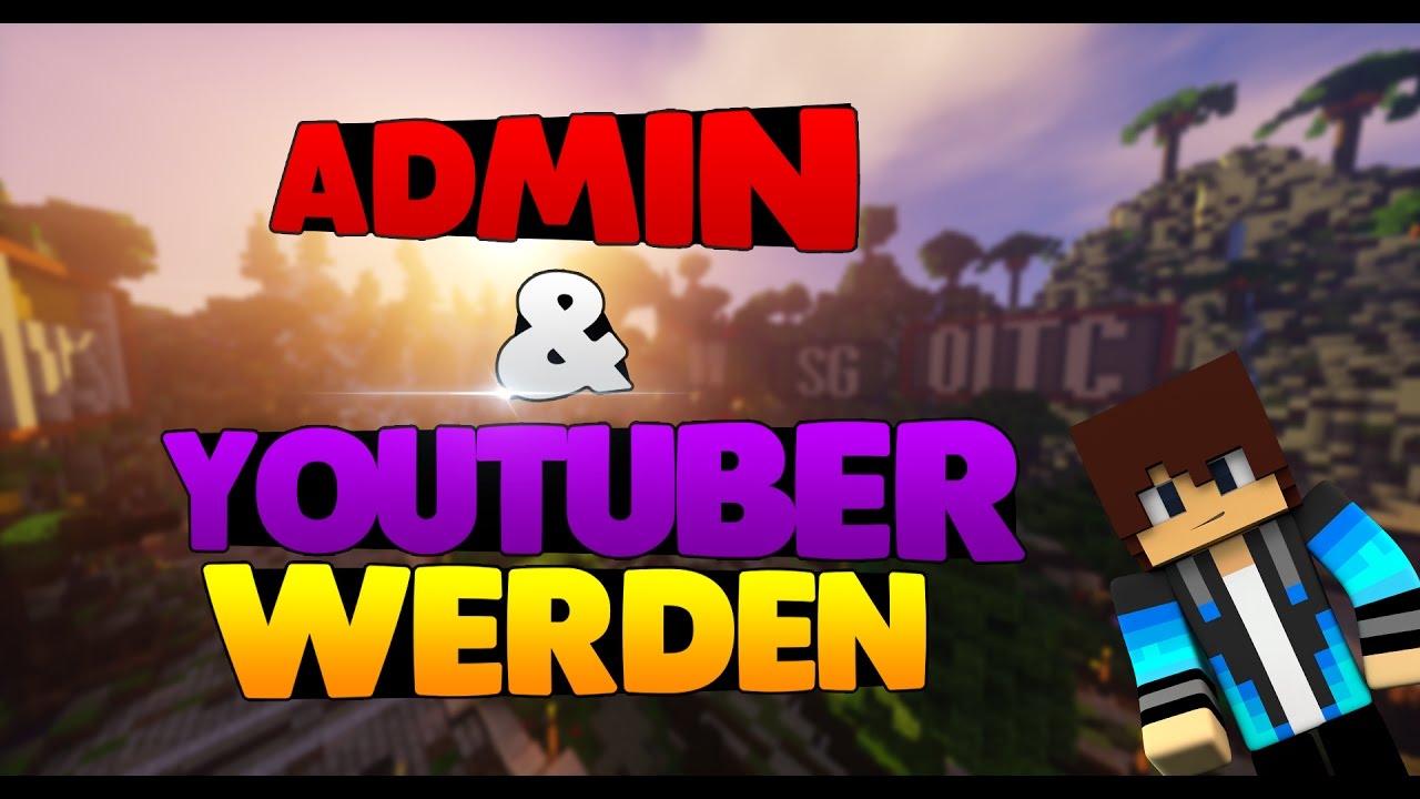 Youtuber Admin AUF MEINEM SERVER ADMIN UND YOUTUBER WERDEN?! - YouTube