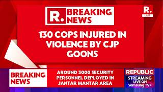 LIVE: Jantar Mantar Protest Turns Violent | 15 FIRs, Nearly 200 Injured | Delhi on High Alert | CJP