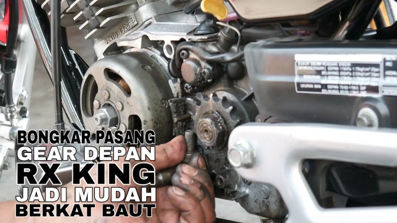 PAKAI BAUT, BUKA GEAR DEPAN MOTOR RX KING JADI GAMPANG YouTube