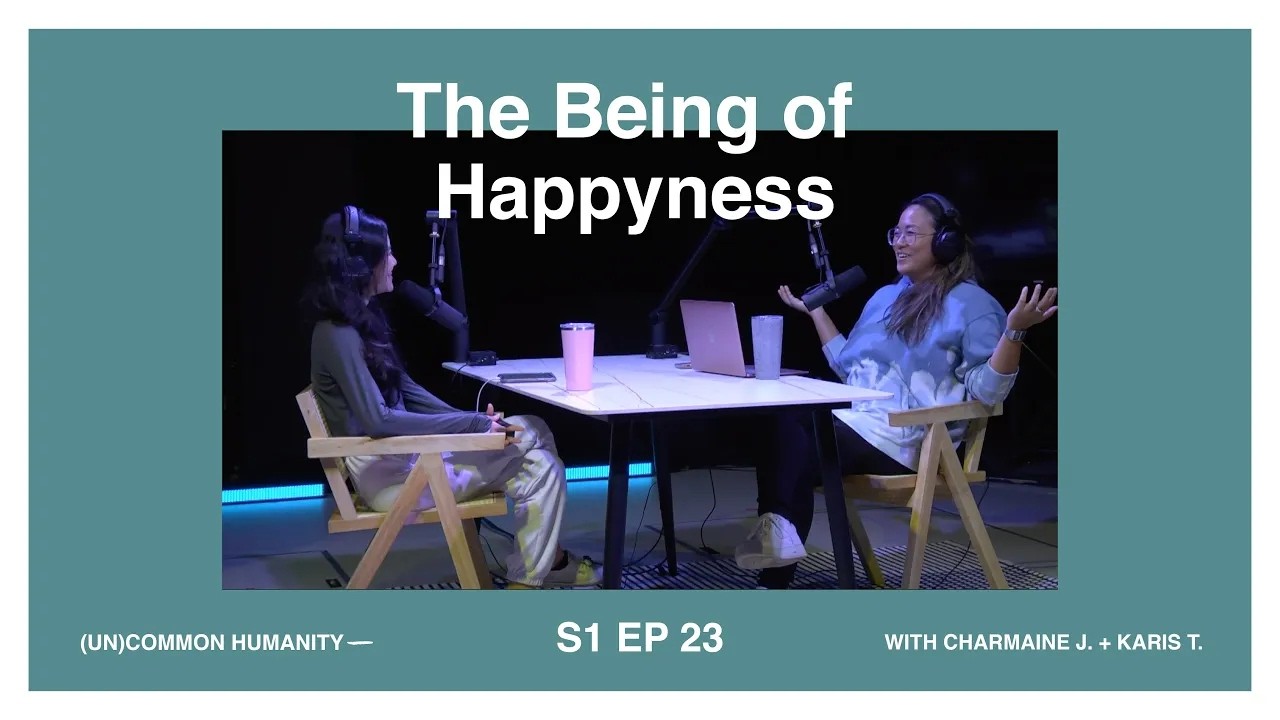 [Restream] (UN)COMMON HUMANITY | S1 EP 23: The Being of Happyness