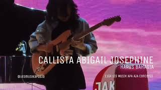 CALLISTA ABIGAIL JOSEPHINE - HARUS BAHAGIA #11thLMAAconcerts #LesMusikApaAja