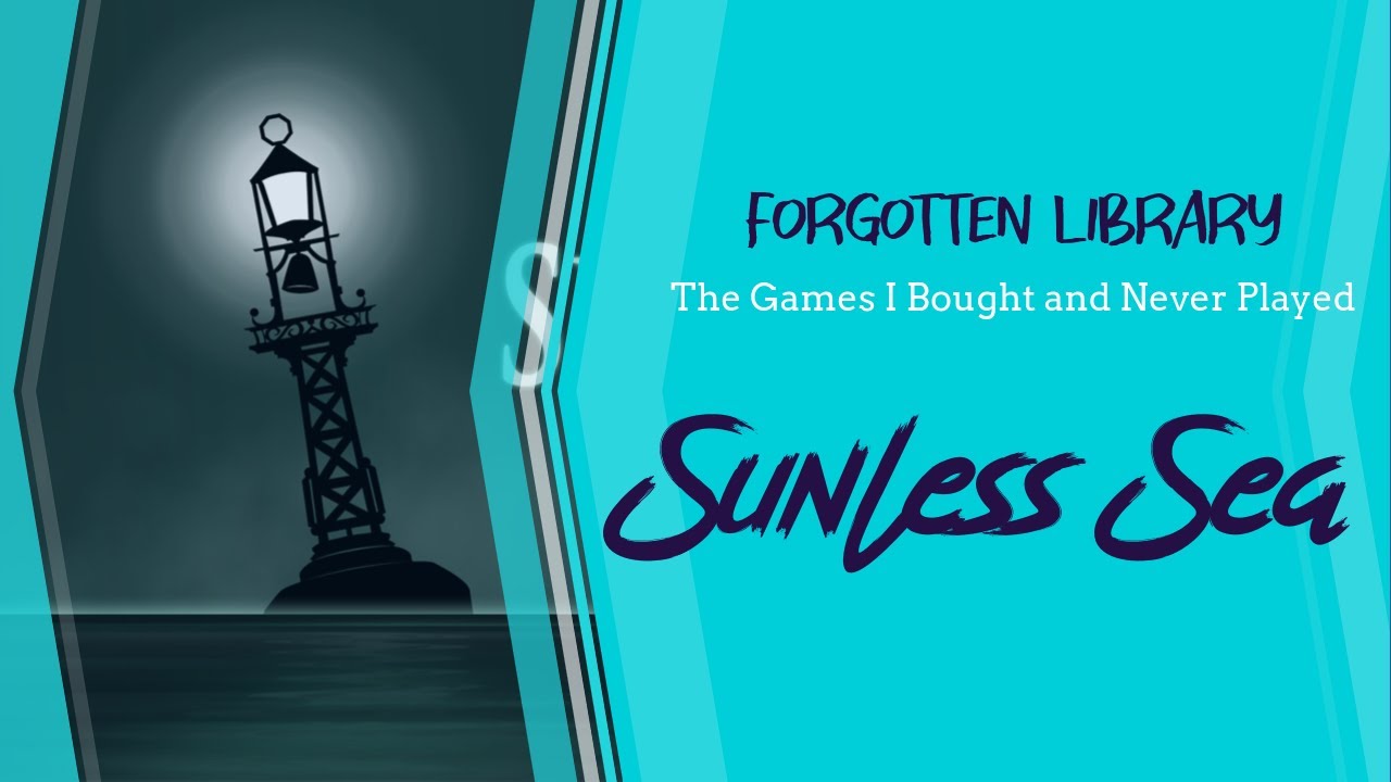 Forgotten Library: Sunless Sea (2015)
