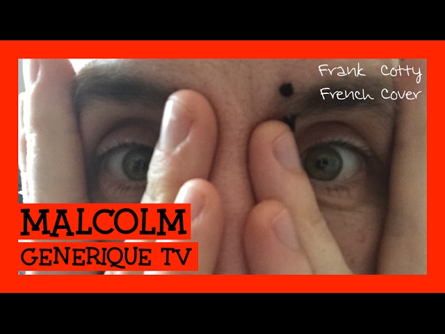 Generique Malcolm Boss Of Me Traduction En Francais Cover Frank Cotty Youtube