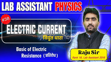 Class-38 | Lab Assistant Physics विद्युत प्रतिरोध Basic of Electric Resistance By Majeesa Education