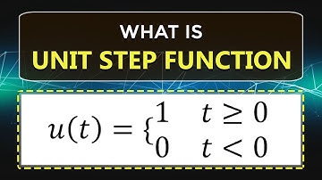 What is Unit Step Function | Learn Signals and Systems | ECE | EEE | Engineering