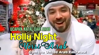 Holly Night Versi Arab || Ucapan Selamat Natal dari Arab