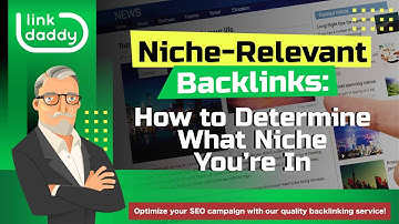 Niche Relevant Backlinks - How to Determine What Niche You’re In