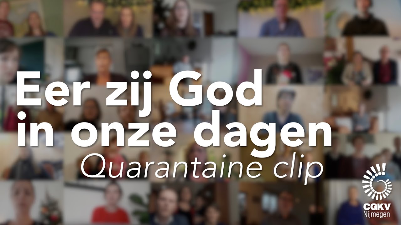 Eer zij God in onze dagen | Quarantaine clip - YouTube