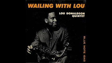 Lou Donaldson -  Wailing With Lou -  06 -  L.D.  Blues