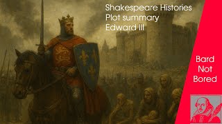 A short summary of Edward III William Shakespeare's history