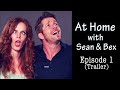 At home with sean  bex episode 1  jason george trailer