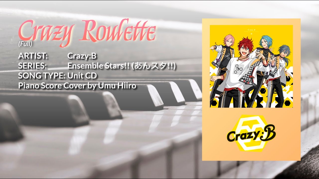 「Crazy Roulette (Full)」 CrazyB (ES!! あんスタ!!) / Piano Score Cover