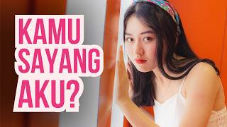 KENAPA CEWEK SUKA NANYA, 'KAMU SAYANG AKU GAK?