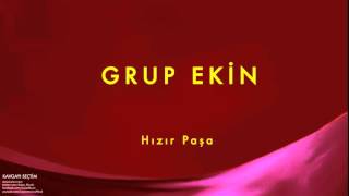 Grup Ekin - Hızır Paşa [ Kavgayı Seçtim © 1990 Kalan Müzik ] Resimi