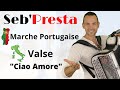 Seb'Presta: Marche Portugaise & Valse " Ciao Amore "