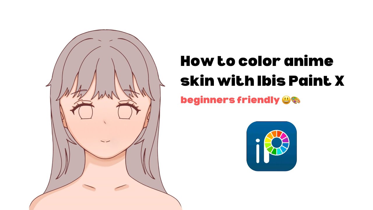 How To Color Anime Skin with Ibis Paint X [beginners friendly] 🎨 ...